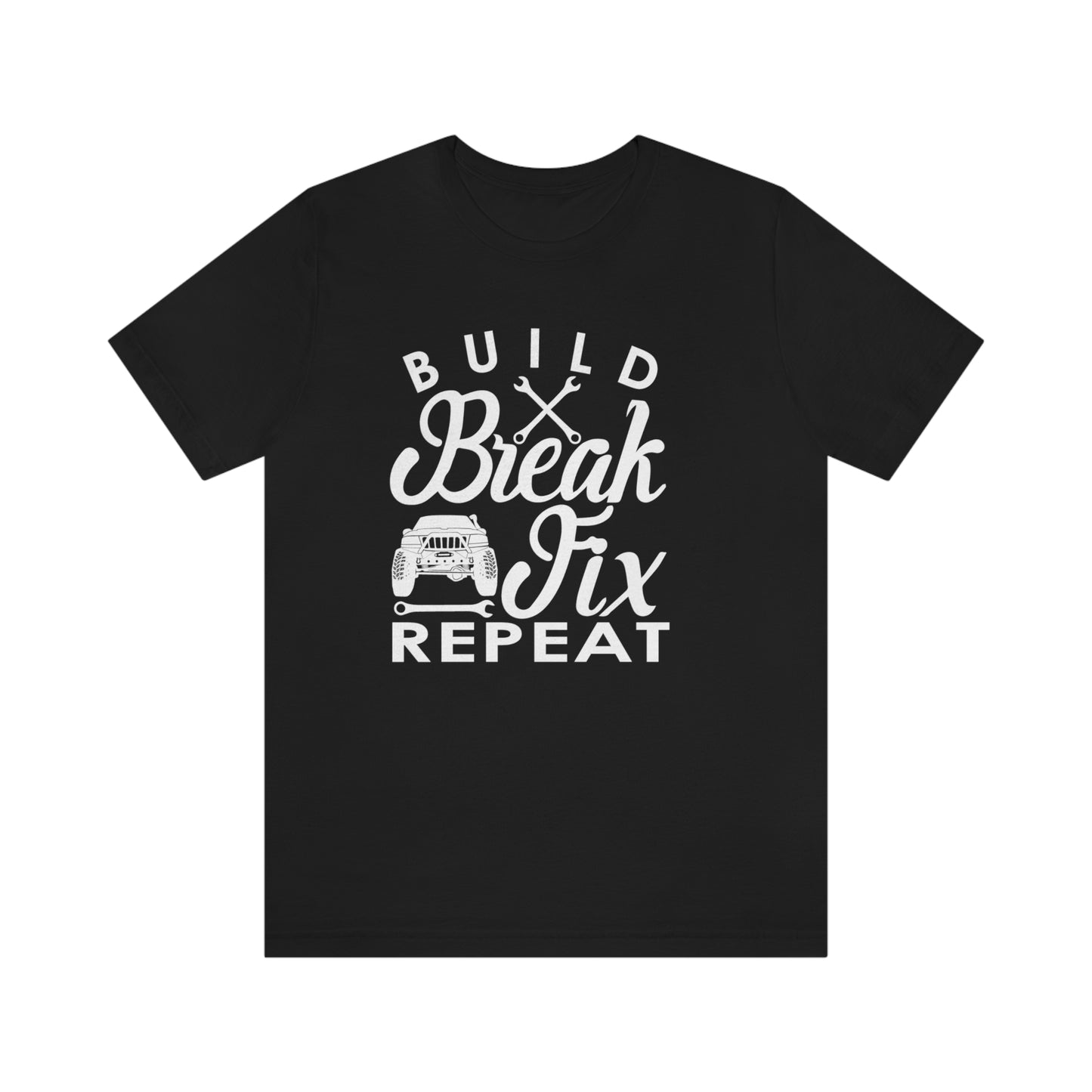 Build break fix and repeat WJ t-shirt