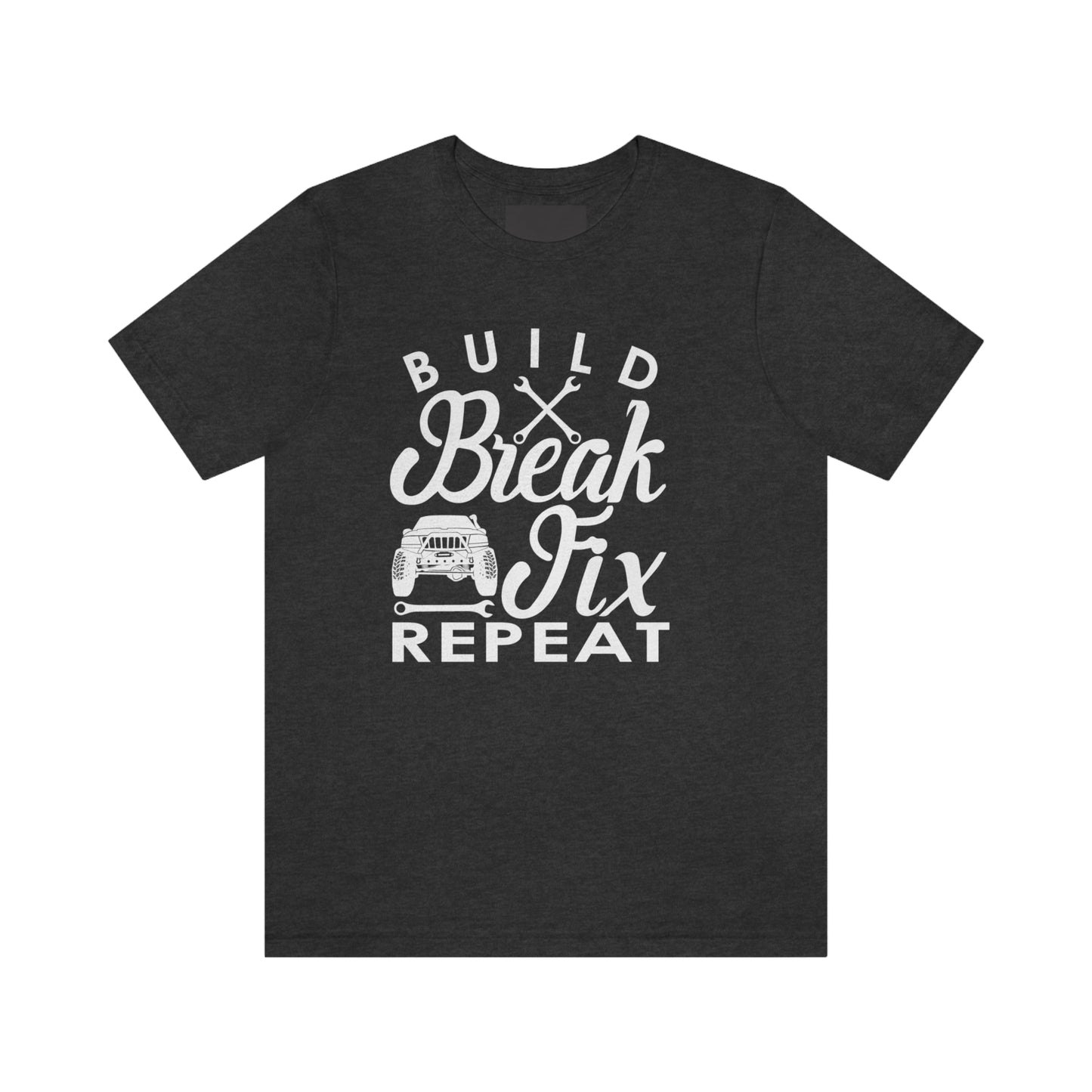 Build break fix and repeat WJ t-shirt